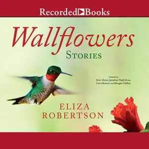 «Wallflowers» by Eliza Robertson