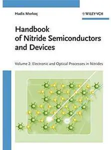 Handbook of Nitride Semiconductors and Devices. Volume 2: Electronic and Optical Processes in Nitrides [Repost]