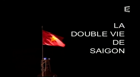 La double vie de Saïgon, 2005