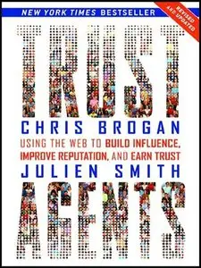 Trust Agents: Using the Web to Build Influence, Improve Reputation, and Earn Trust (Audiobook) (repost)