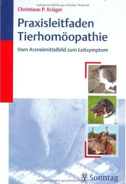 Praxisleitfaden Tierhomöopathie: Vom Arzneimittelbild zum Leitsymptom