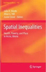 Spatial Inequalities: Health, Poverty, and Place in Accra, Ghana