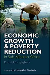 Economic Growth and Poverty Reduction in Sub-Saharan Africa: Current and Emerging Issues (Repost)