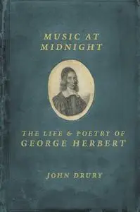 Music at Midnight: The Life and Poetry of George Herbert