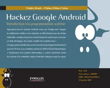 Frédéric Brault, Albert Cohen, Jean Zundel, "Hackez Google Android : Introduction à la programmation système"