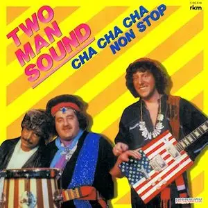 Two Man Sound – Chachacha Non Stop (1981)