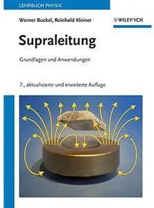 Supraleitung: Grundlagen und Anwendungen (Auflage: 7) [Repost]