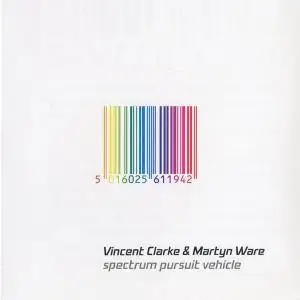 Vincent Clarke & Martyn Ware - Spectrum Pursuit Vehicle (2001)