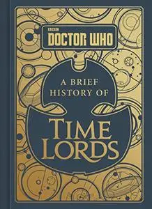 Doctor Who: A Brief History of Time Lords (Repost)