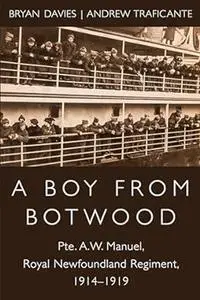 A Boy from Botwood: Pte. A.W. Manuel, Royal Newfoundland Regiment, 1914-1919