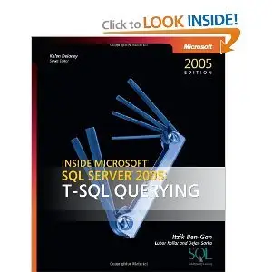 Inside Microsoft SQL Server 2005: T-SQL Querying (Repost)