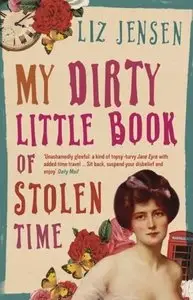 Liz Jensen - My Dirty Little Book Of Stolen Time <AudioBook>