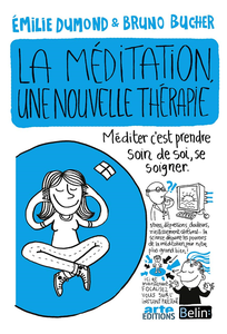 Emilie Dumond, Bruno Bucher, "La méditation, une nouvelle thérapie"