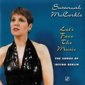 Susannah McCorkle - Let's Face The Music: The Songs Of Irving Berlin (1997)