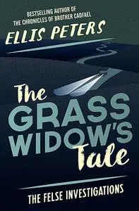«The Grass Widow's Tale» by Ellis Peters