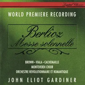 John Eliot Gardiner, Orchestre Révolutionnaire et Romantique, Monteverdi Choir - Hector Berlioz: Messe solennelle (1994)