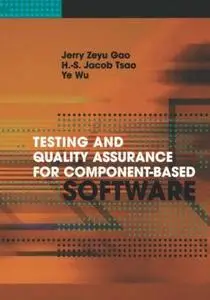 Testing and Quality Assurance for Component-Based Software 