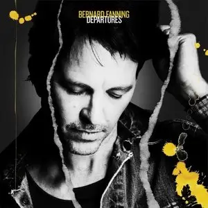 Bernard Fanning - Departures (2013)