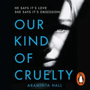 «Our Kind of Cruelty» by Araminta Hall