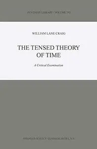 The Tensed Theory of Time: A Critical Examination