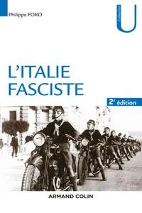 Philippe Foro, "L'Italie fasciste", 2e éd.