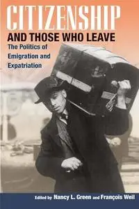 Citizenship and Those Who Leave: The Politics of Emigration and Expatriation
