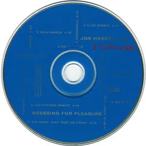 Jon Hassell and Bluescreen - Dressing for Pleasure (1994)