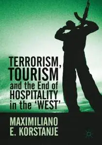 Terrorism, Tourism and the End of Hospitality in the 'West'