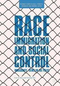 Race, Immigration, and Social Control: Immigrants’ Views on the Police