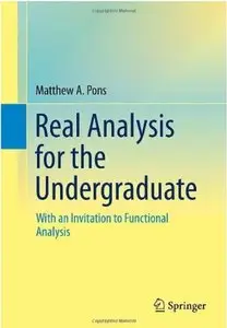 Real Analysis for the Undergraduate: With an Invitation to Functional Analysis [Repost]