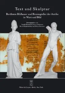 Text und Skulptur : berühmte Bildhauer und Bronzegiesser der Antike in Wort und Bild ; Ausstellung in der Abguss-Sammlung Antik