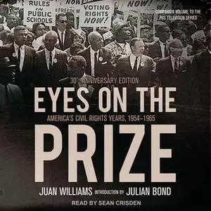 «Eyes on the Prize: America's Civil Rights Years, 1954-1965» by Juan Williams