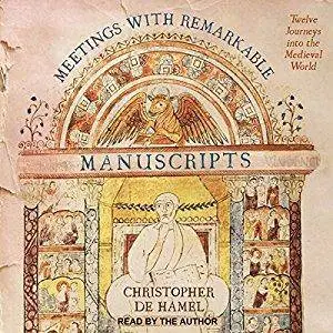 Meetings with Remarkable Manuscripts Twelve Journeys into the Medieval
World Epub-Ebook