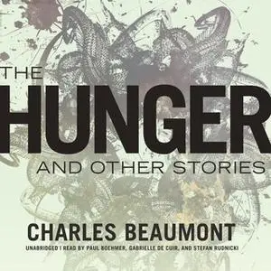 «The Hunger, and Other Stories» by Charles Beaumont