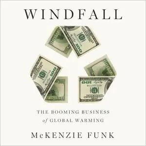 Windfall: The Booming Business of Global Warming [Audiobook]