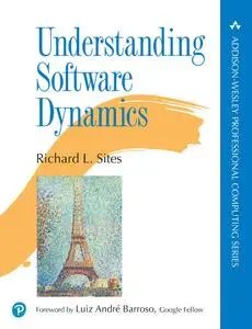 Understanding Software Dynamics (Addison-Wesley Professional Computing)