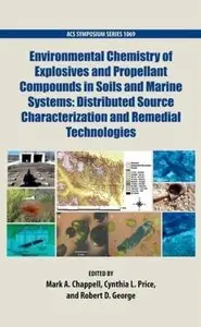 Environmental Chemistry of Explosives and Propellant Compounds in Soils and Marine Systems (repost)
