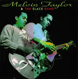 Melvin Taylor & The Slack Band - Melvin Taylor & The Slack Band (1995)