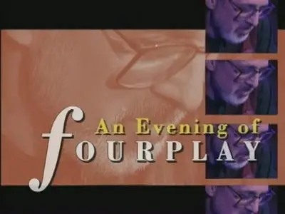 Fourplay. An Evening Of Fourplay Part II