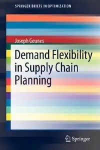 Demand Flexibility in Supply Chain Planning (SpringerBriefs in Optimization)