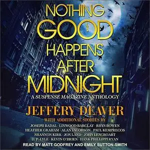 Nothing Good Happens After Midnight: A Suspense Magazine Anthology [Audiobook]