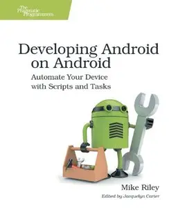 Developing Android on Android: Automate Your Device with Scripts and Tasks (Repost)