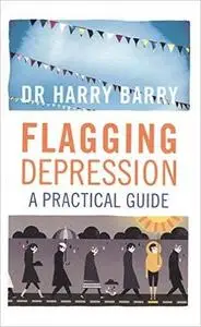 Flagging Depression: A Practical Guide (Repost)
