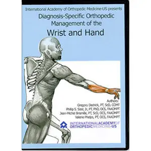 Diagnosis-Specific Orthopedic Management of the Wrist and Hand