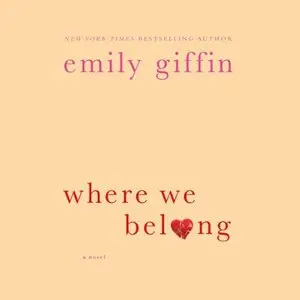 Emily Giffin - Where We Belong