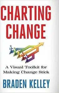 Charting Change: A Visual Toolkit for Making Change Stick