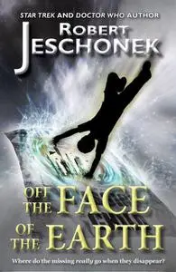 «Off the Face of the Earth» by Robert Jeschonek