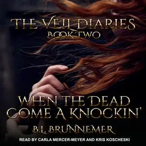 «When the Dead Come A Knockin'» by B.L. Brunnemer