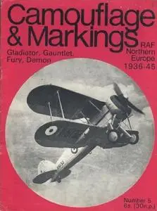 Camouflage & Markings Number 5: Gladiator, Gauntlet, Fury, Demon: RAF Northern Europe 1936-45 (Camouflage & Markings Number 5)