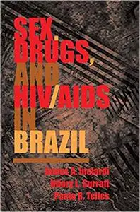 Sex, Drugs, And Hiv/aids In Brazil